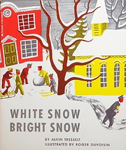 White Snow, Bright Snow por Alvin Tresselt
