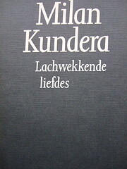 Lachwekkende liefdes di Milan Kundera