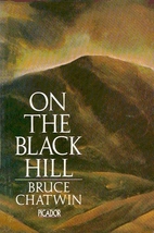 On the Black Hill by Bruce Chatwin