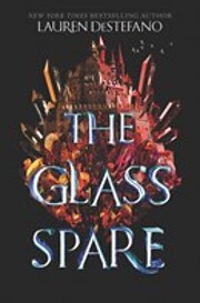 The Glass Spare af Lauren DeStefano