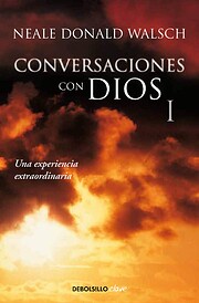 Conversaciones Con Dios I: Una experiencia…
