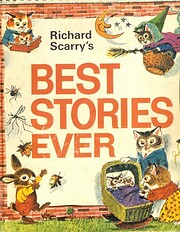 Richard Scarry's Best Stories Ever –…