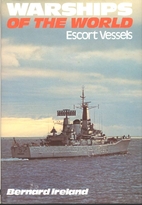 Warships Of The World, Escort Vessels by…