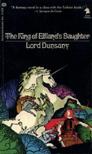 The King of Elfland's Daughter by Lord…