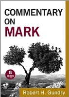 Commentary on Mark by Robert H. Gundry