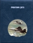 Fighting Jets (Time Life Epic Of Flight V.…