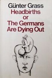 Headbirths or the Germans Are Dying Out –…