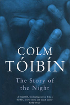 The Story of the Night by Colm Tóibín