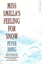 Smilla's Sense of Snow by Peter Høeg