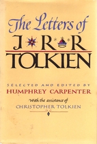 The Letters of J. R. R. Tolkien by J. R. R.…