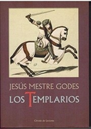 Los templarios: alba y crepúsculo de los…