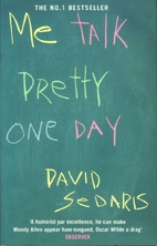Me Talk Pretty One Day by David Sedaris