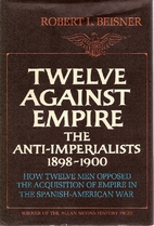 Twelve Against Empire: The…