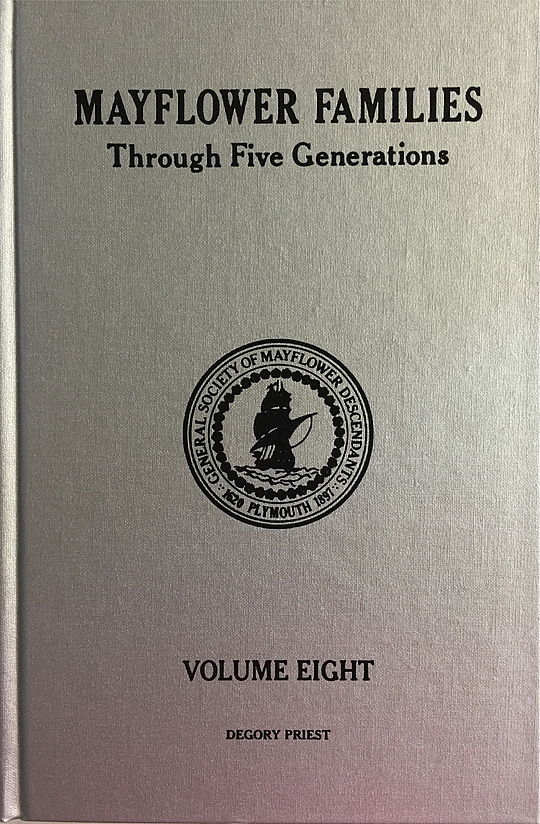 Mayflower Families Through Five Generations, Vol. 8, Degory Priest By ...