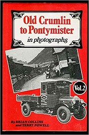 Old Crumlin to Pontymister in Photographs:…