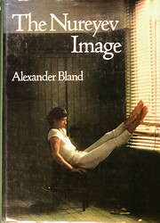 The Nureyev Image by Alexander Bland