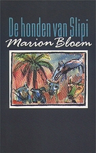 De honden van Slipi by Marion Bloem