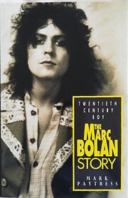 Twentieth Century Boy: The Marc Bolan Story…