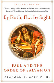 By Faith, Not By Sight: Paul and the Order…