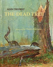 The Dead Tree by Alvin R. Tresselt