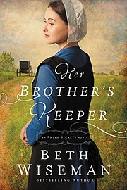 Her Brother's Keeper (An Amish Secrets…