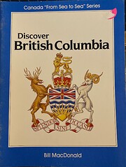 Discover British Columbia (From Sea to Sea)…