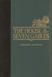 The House of the Seven Gables: A Romance…
