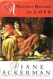 A Natural History of Love de Diane Ackerman