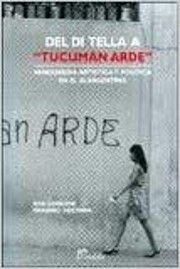 Del Di Tella a Tucuman Arde Vanguardia…
