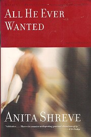 All He Ever Wanted: A Novel af Anita Shreve