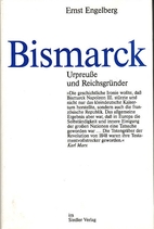 Bismarck. Urpreuße und…