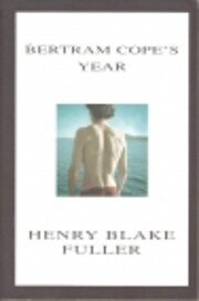 Bertram Cope's year de Henry Blake Fuller
