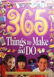 365 Things To Make And Do de Vivienne Bolton