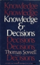 Knowledge And Decisions by Thomas Sowell