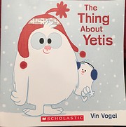 The Thing About Yetis af Vin Vogel