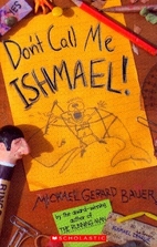 Don't Call Me Ishmael by Michael Gerard…