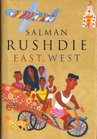 East, West by Salman Rushdie