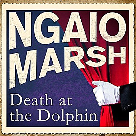 Death at the Dolphin - Ngaio Marsh