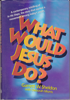 What Would Jesus Do?: A Contemporary…