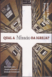Qual a missão da igreja? de Kevin DeYoung