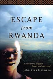 Escape from Rwanda: A True Story of Faith,…