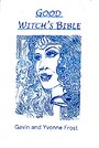 Good Witch's Bible - Gavin Frost
