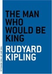 The Man Who Would be King de Rudyard Kipling