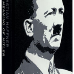 an analysis of the meaning of hitler written by a german journalist by the name of sebastian haffner Better known by his pseudonym sebastian haffner, was a german journalist the meaning of hitler (german: and analysis of hitlerbiographyin 1938. an analysis of the meaning of hitler written by a german journalist by the name of sebastian haffner Better known by his pseudonym sebastian haffner, was a german journalist the meaning of hitler (german: and analysis of hitlerbiographyin 1938.