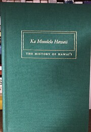 Ka Mooolelo Hawaii: The History of Hawaii