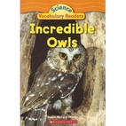 Incredible Owls (Science Vocabulary Readers)…