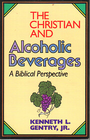 The Christian and Alcoholic Beverages: A…