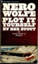 Plot It Yourself by Rex Stout