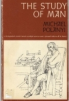 Study of Man by Michael Polanyi