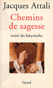 Chemins de sagesse de Jacques Attali